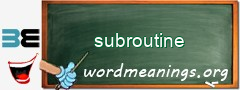 WordMeaning blackboard for subroutine